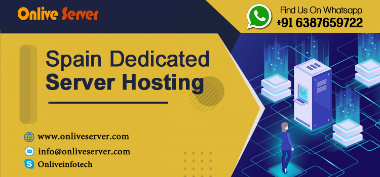 The Benefits of Spain Dedicated Server Hosting via Spain Server Hosting