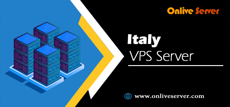 You Need to Know about Italy VPS Server with Flexible Plan