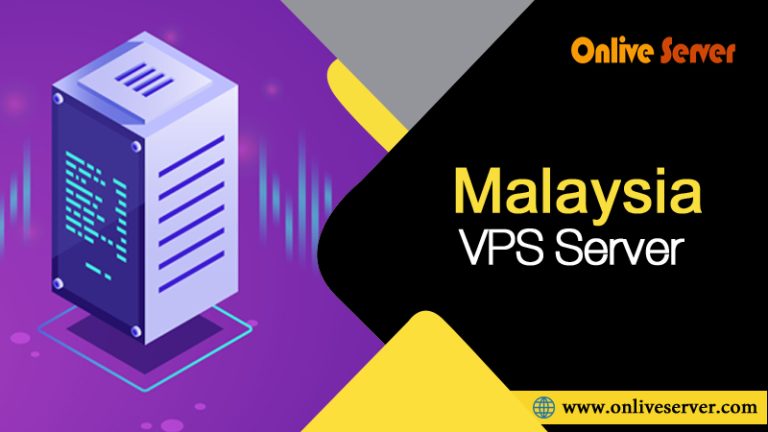 Malaysia VPS Server: Find out an Ideal Choice for your Business