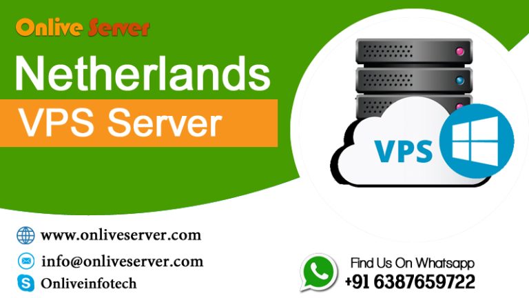 Obtain Speedy Growing Netherlands VPS Server via Onlive Server