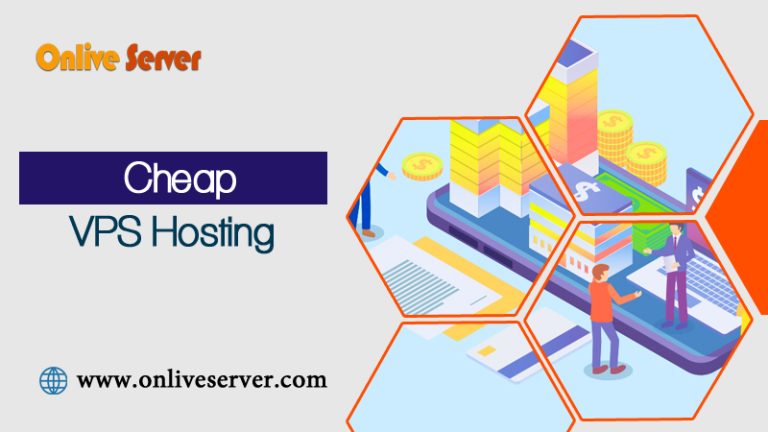 How to Develop Your Online Business with Cheap VPS Hosting from Onlive Server